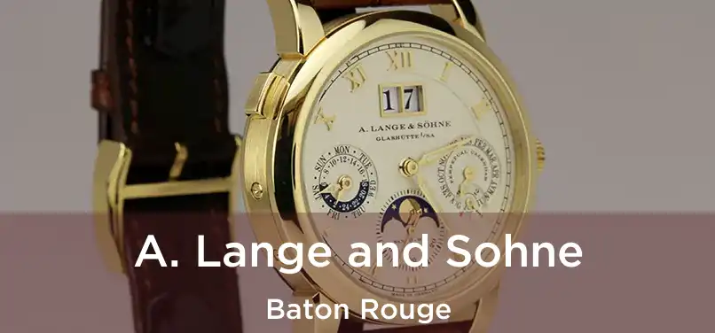  A. Lange and Sohne Baton Rouge