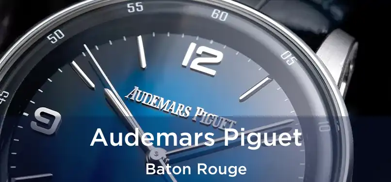  Audemars Piguet Baton Rouge
