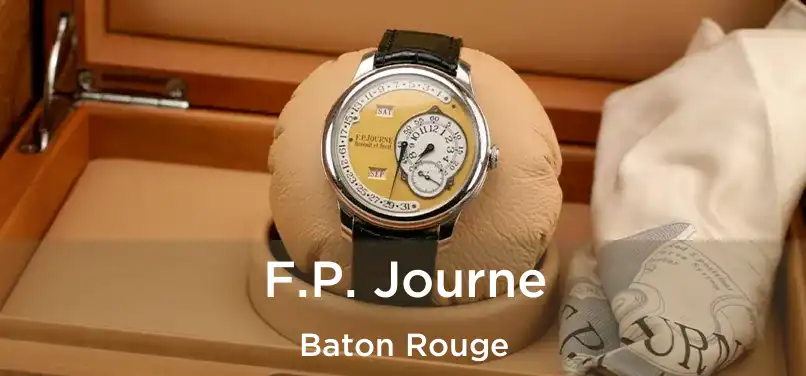  F.P. Journe Baton Rouge