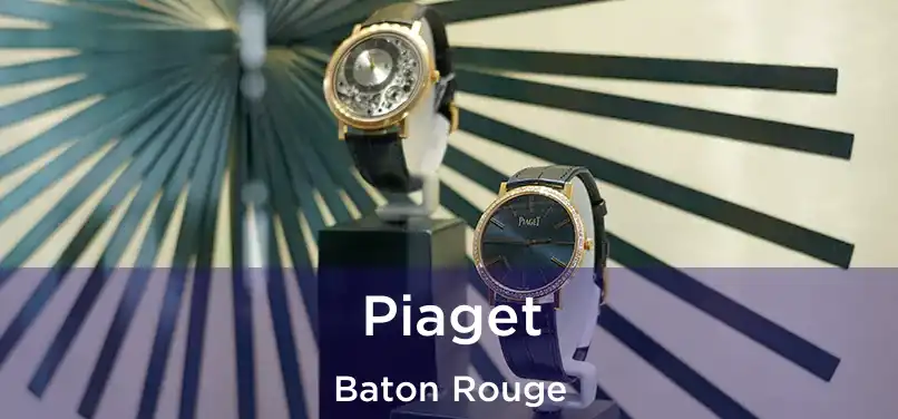  Piaget Baton Rouge