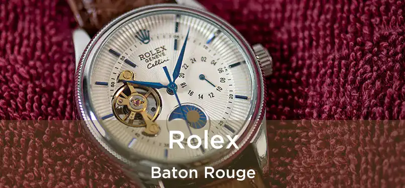  Rolex Baton Rouge