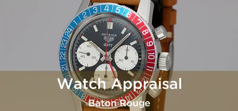  Watch Appraisal Baton Rouge